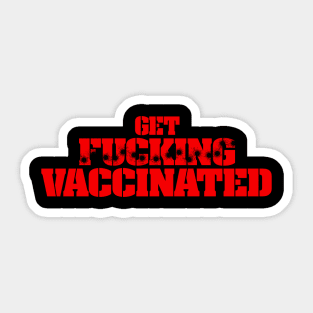 Get F***ing Vaccinated (Red) Sticker